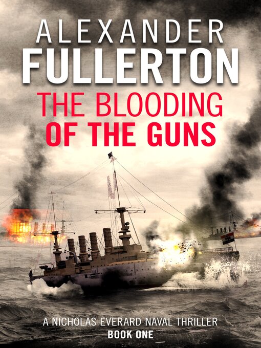 Title details for The Blooding of the Guns by Alexander Fullerton - Available